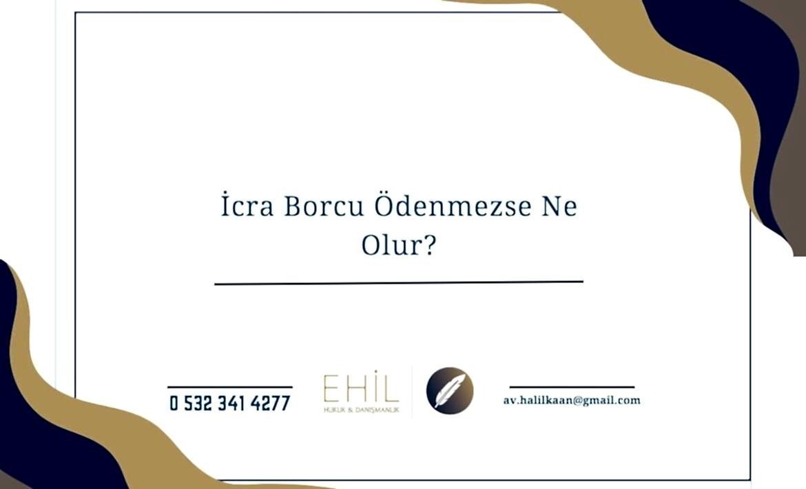 İcra Borcu Ödenmezse Ne Olur?