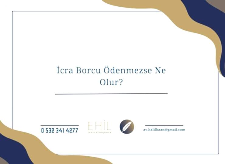 İcra Borcu Ödenmezse Ne Olur?