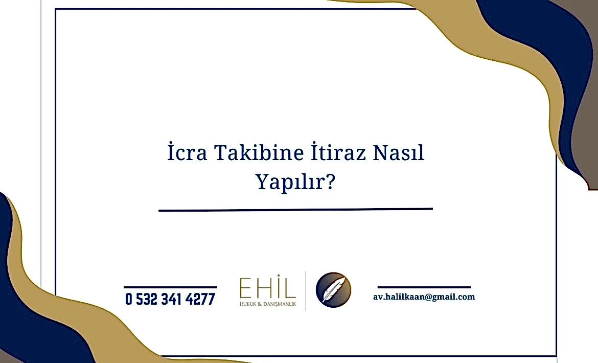İcra Takibine İtiraz Nasıl Yapılır?