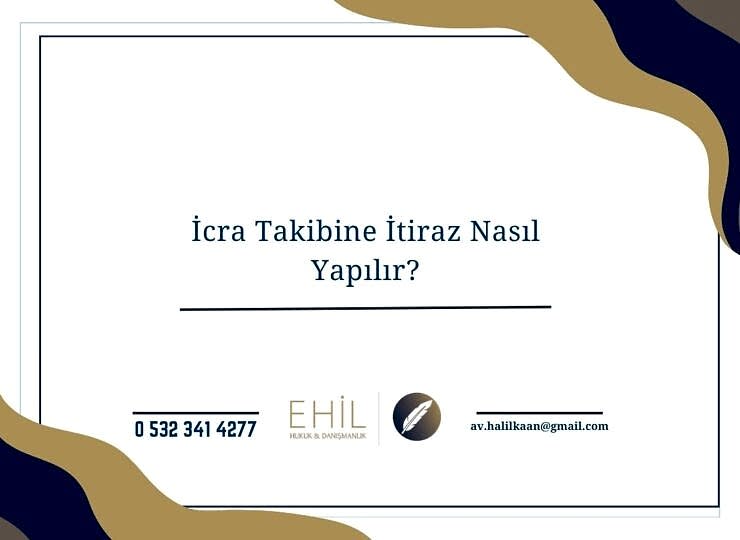 İcra Takibine İtiraz Nasıl Yapılır?