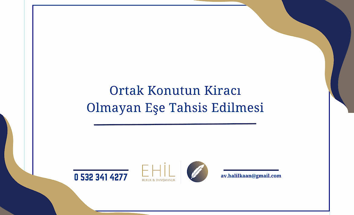 Ortak Konutun Kiracı Olmayan Eşe Tahsis Edilmesi