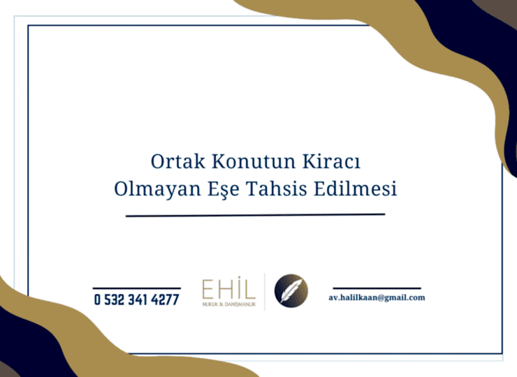 Ortak Konutun Kiracı Olmayan Eşe Tahsis Edilmesi