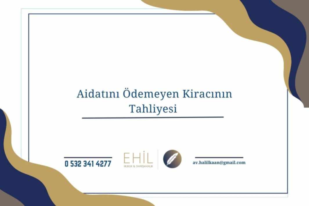 Aidatını Ödemeyen Kiracının Tahliyesi
