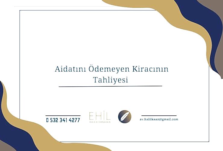 Aidatını Ödemeyen Kiracının Tahliyesi